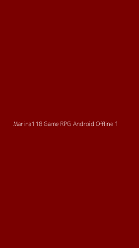 Tampilan Antarmuka Aplikasi Marina118 Game Rpg Android Offline - 1