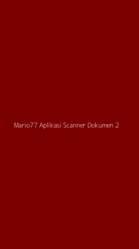 Tampilan Antarmuka Aplikasi Mario77 Aplikasi Scanner Dokumen - 2