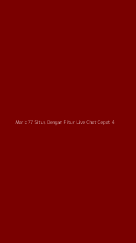 Tampilan Antarmuka Aplikasi Mario77 Situs Dengan Fitur Live Chat Cepat - 4