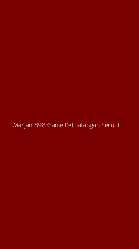 Tampilan Antarmuka Aplikasi Marjan 898 Game Petualangan Seru - 4