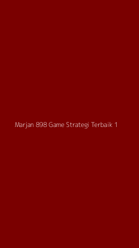 Tampilan Antarmuka Aplikasi Marjan 898 Game Strategi Terbaik - 1