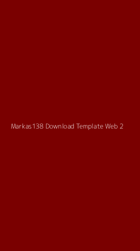Tampilan Antarmuka Aplikasi Markas138 Download Template Web - 2