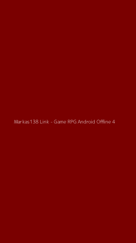 Tampilan Antarmuka Aplikasi Markas138 Link - Game RPG Android Offline - 4