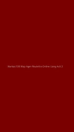 Tampilan Antarmuka Aplikasi Markas138 Wap Agen Roulette Online Uang Asli - 2
