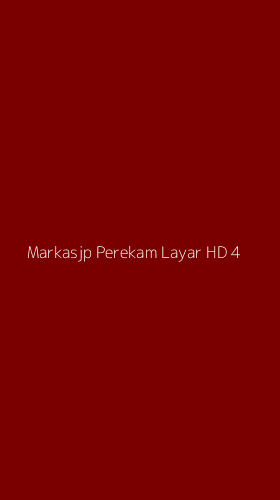 Tampilan Antarmuka Aplikasi Markasjp Perekam Layar Hd - 4