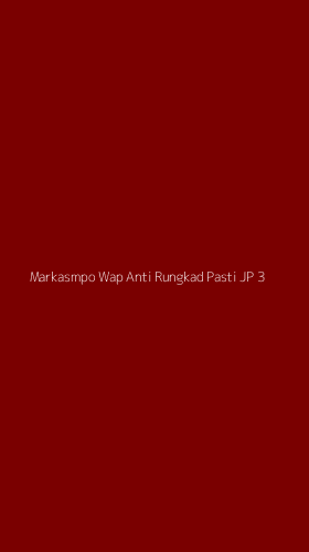 Tampilan Antarmuka Aplikasi Markasmpo Wap Anti Rungkad Pasti Jp - 3
