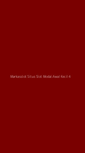 Tampilan Antarmuka Aplikasi Markasslot Situs Slot Modal Awal Kecil - 4