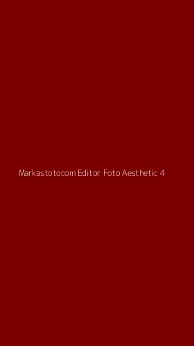 Tampilan Antarmuka Aplikasi Markastotocom Editor Foto Aesthetic - 4