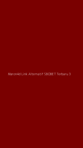 Tampilan Antarmuka Aplikasi Maron4d Link Alternatif Sbobet Terbaru - 3