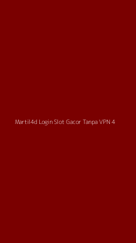 Tampilan Antarmuka Aplikasi Martil4d Login Slot Gacor Tanpa Vpn - 4
