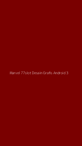Tampilan Antarmuka Aplikasi Marvel 77slot Desain Grafis Android - 3