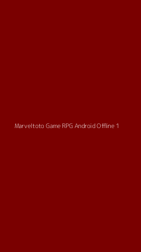 Tampilan Antarmuka Aplikasi Marveltoto Game Rpg Android Offline - 1