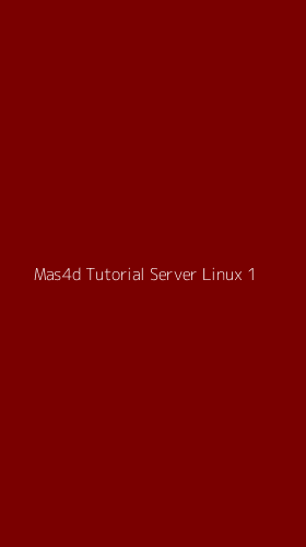 Tampilan Antarmuka Aplikasi Mas4d Tutorial Server Linux - 1