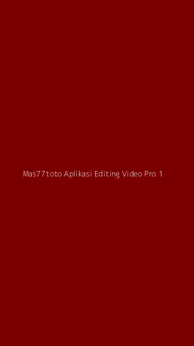 Tampilan Antarmuka Aplikasi Mas77toto Aplikasi Editing Video Pro - 1
