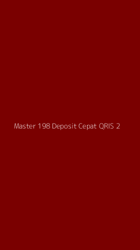 Tampilan Antarmuka Aplikasi Master 198 Deposit Cepat Qris - 2