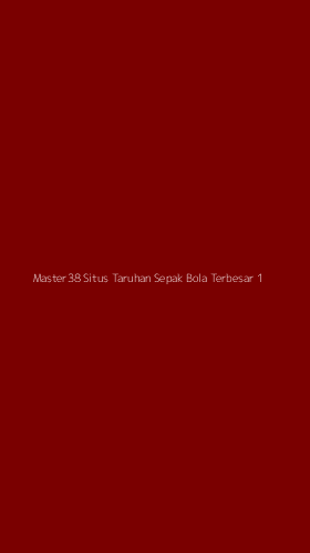 Tampilan Antarmuka Aplikasi Master38 Situs Taruhan Sepak Bola Terbesar - 1