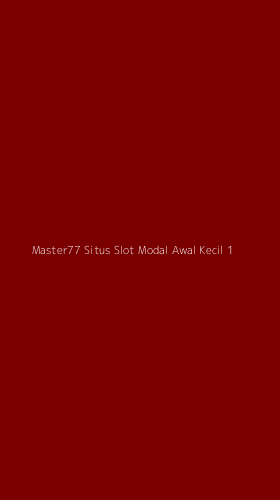 Tampilan Antarmuka Aplikasi Master77 Situs Slot Modal Awal Kecil - 1