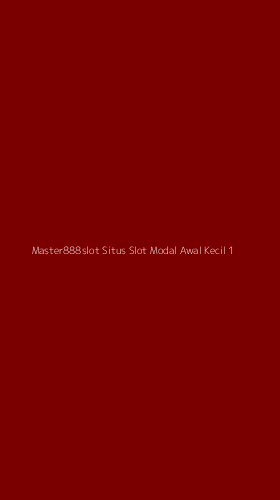 Tampilan Antarmuka Aplikasi Master888slot Situs Slot Modal Awal Kecil - 1