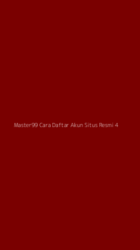 Tampilan Antarmuka Aplikasi Master99 Cara Daftar Akun Situs Resmi - 4
