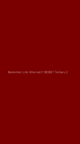 Tampilan Antarmuka Aplikasi Masterbet Link Alternatif Sbobet Terbaru - 2