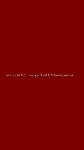 Tampilan Antarmuka Aplikasi Masterbet111 Cara Download Apk Game Resmi - 4