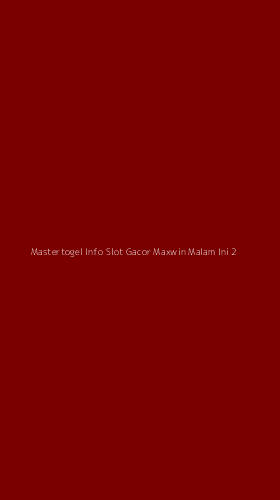 Tampilan Antarmuka Aplikasi Mastertogel Info Slot Gacor Maxwin Malam Ini - 2