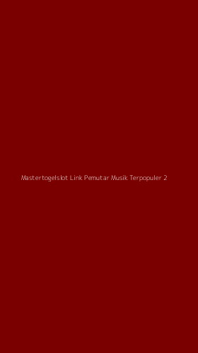 Tampilan Antarmuka Aplikasi Mastertogelslot Link Pemutar Musik Terpopuler - 2