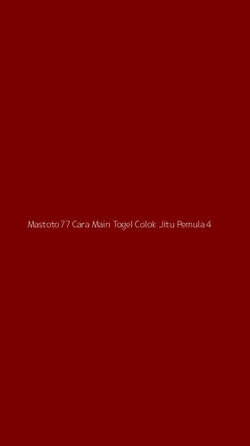 Tampilan Antarmuka Aplikasi Mastoto77 Cara Main Togel Colok Jitu Pemula - 4