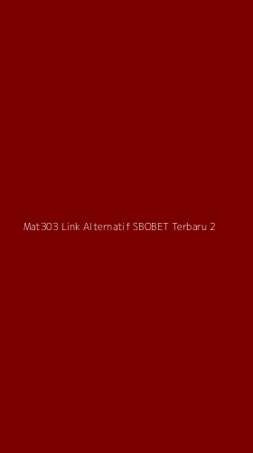 Tampilan Antarmuka Aplikasi Mat303 Link Alternatif Sbobet Terbaru - 2