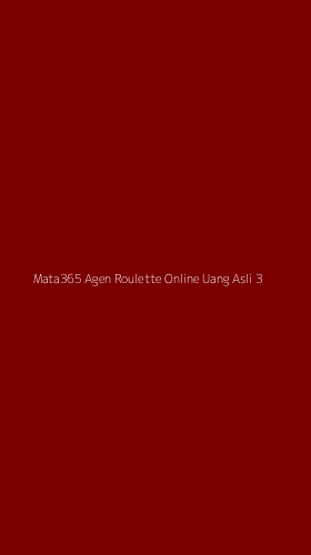 Tampilan Antarmuka Aplikasi Mata365 Agen Roulette Online Uang Asli - 3