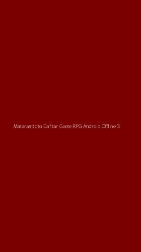 Tampilan Antarmuka Aplikasi Mataramtoto Daftar Game Rpg Android Offline - 3