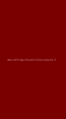Tampilan Antarmuka Aplikasi Matrix855 Agen Roulette Online Uang Asli - 3