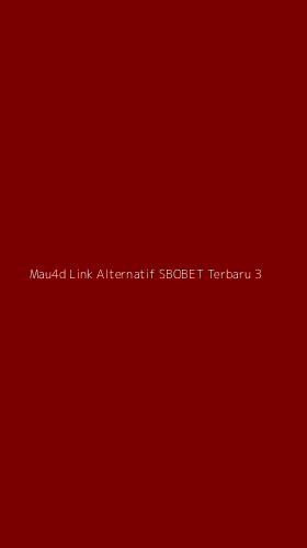 Tampilan Antarmuka Aplikasi Mau4d Link Alternatif Sbobet Terbaru - 3