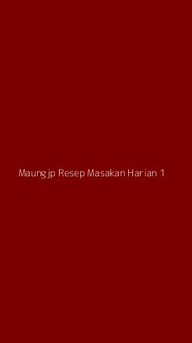Tampilan Antarmuka Aplikasi Maungjp Resep Masakan Harian - 1