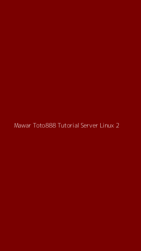 Tampilan Antarmuka Aplikasi Mawar Toto888 Tutorial Server Linux - 2