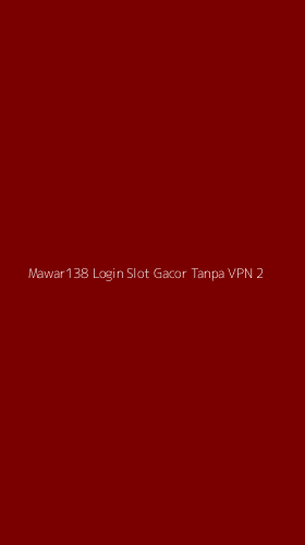 Tampilan Antarmuka Aplikasi Mawar138 Login Slot Gacor Tanpa Vpn - 2