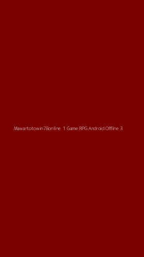 Tampilan Antarmuka Aplikasi Mawartotowin78online 1 Game Rpg Android Offline - 3