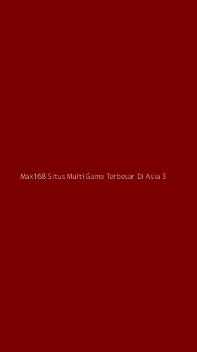 Tampilan Antarmuka Aplikasi Max168 Situs Multi Game Terbesar Di Asia - 3