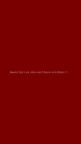 Tampilan Antarmuka Aplikasi Max4d Slot Link Alternatif Resmi Anti Blokir - 1
