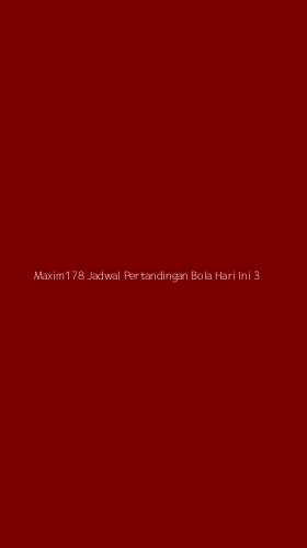 Tampilan Antarmuka Aplikasi Maxim178 Jadwal Pertandingan Bola Hari Ini - 3
