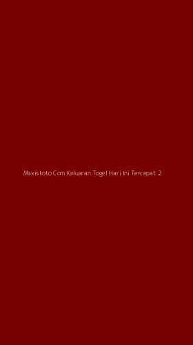 Tampilan Antarmuka Aplikasi Maxistoto Com Keluaran Togel Hari Ini Tercepat - 2
