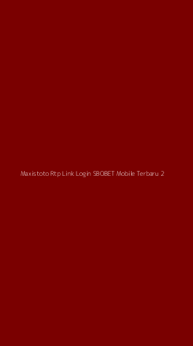 Tampilan Antarmuka Aplikasi Maxistoto Rtp Link Login Sbobet Mobile Terbaru - 2