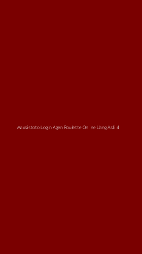 Tampilan Antarmuka Aplikasi Maxsistoto Login Agen Roulette Online Uang Asli - 4