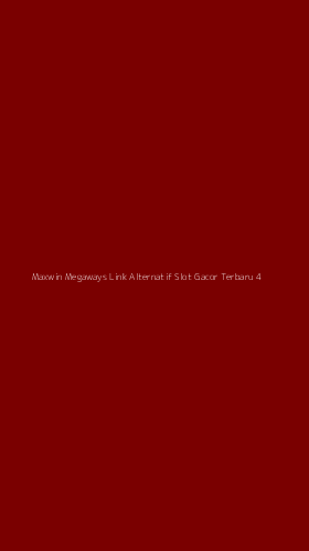 Tampilan Antarmuka Aplikasi Maxwin Megaways Link Alternatif Slot Gacor Terbaru - 4