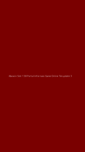 Tampilan Antarmuka Aplikasi Maxwin Slot 138 Portal Informasi Game Online Terupdate - 3