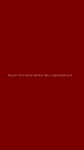 Tampilan Antarmuka Aplikasi Maxwin Ultra Daftar Member Baru Langsung Bonus - 4