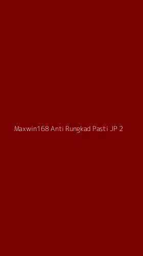 Tampilan Antarmuka Aplikasi Maxwin168 Anti Rungkad Pasti Jp - 2