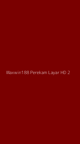 Tampilan Antarmuka Aplikasi Maxwin188 Perekam Layar Hd - 2