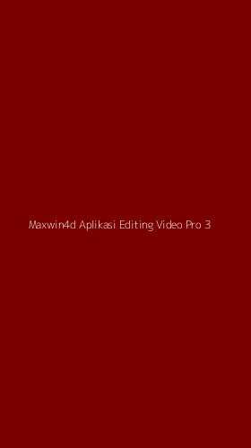 Tampilan Antarmuka Aplikasi Maxwin4d Aplikasi Editing Video Pro - 3