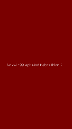 Tampilan Antarmuka Aplikasi Maxwin99 Apk Mod Bebas Iklan - 2